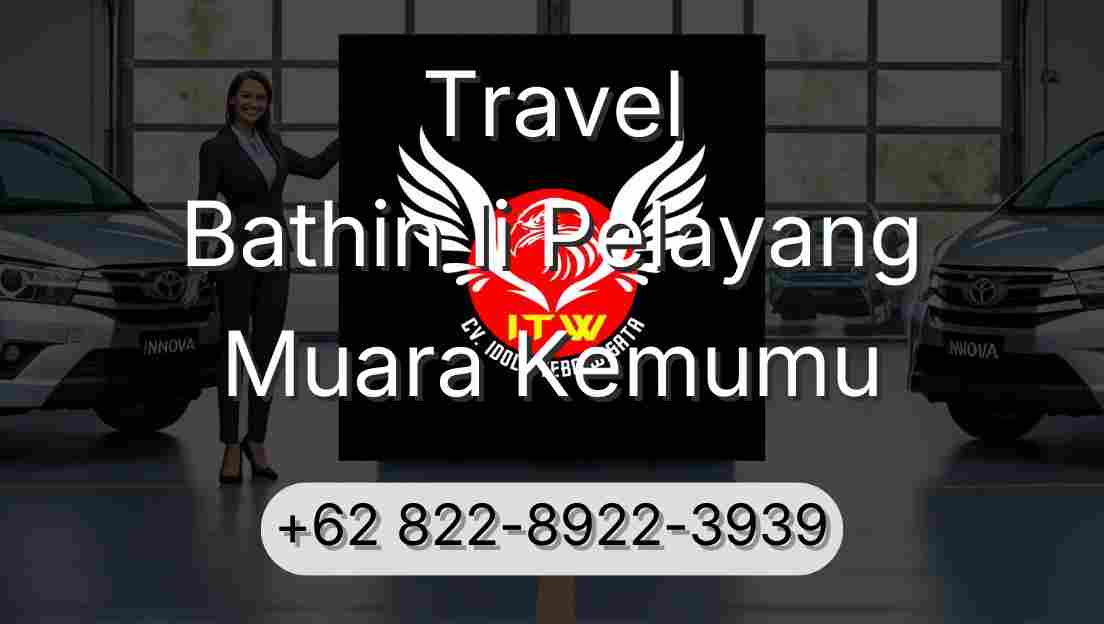 Travel Bathin Ii Pelayang Muara Kemumu