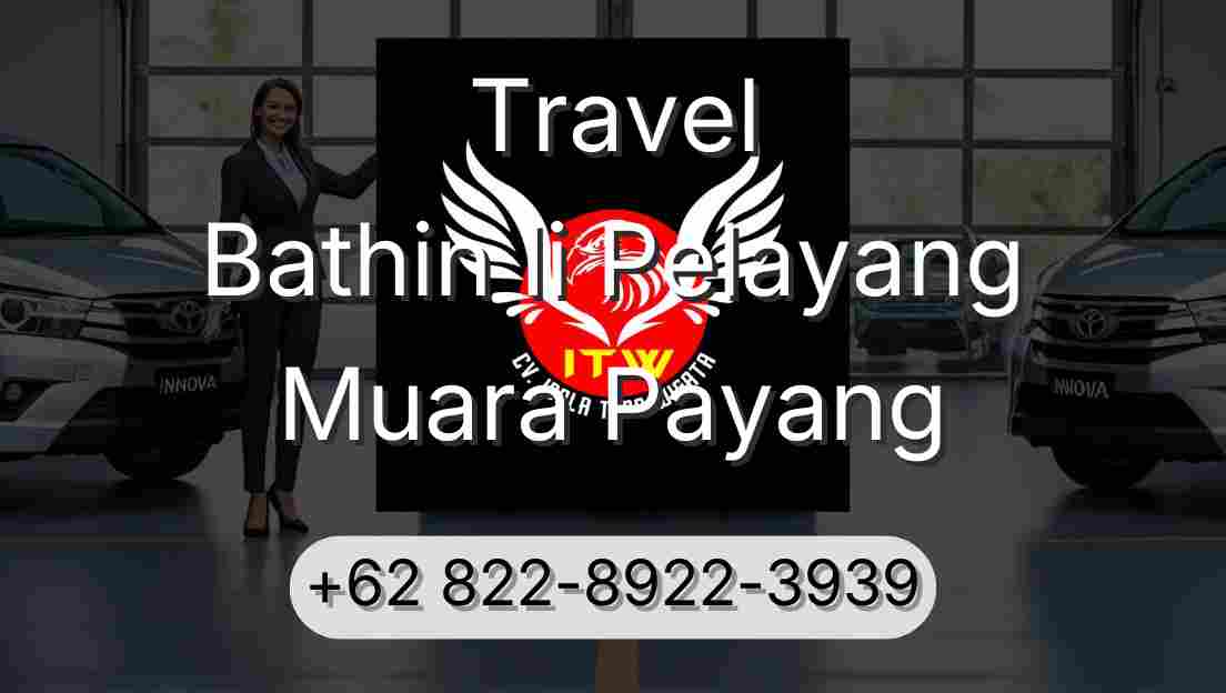 Travel Bathin Ii Pelayang Muara Payang