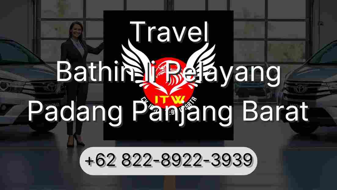 Travel Bathin Ii Pelayang Padang Panjang Barat