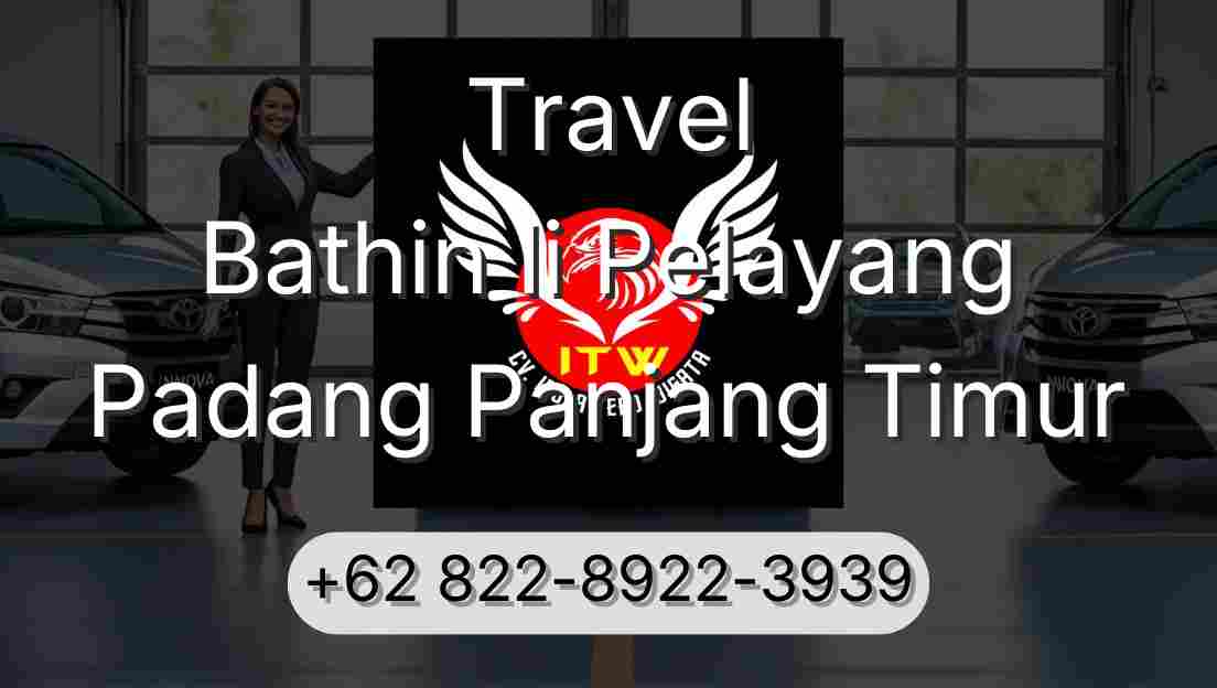 Travel Bathin Ii Pelayang Padang Panjang Timur