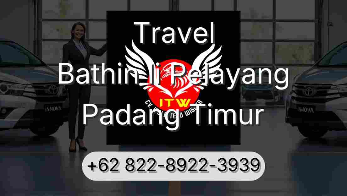 Travel Bathin Ii Pelayang Padang Timur