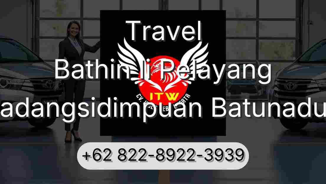 Travel Bathin Ii Pelayang Padangsidimpuan Batunadua