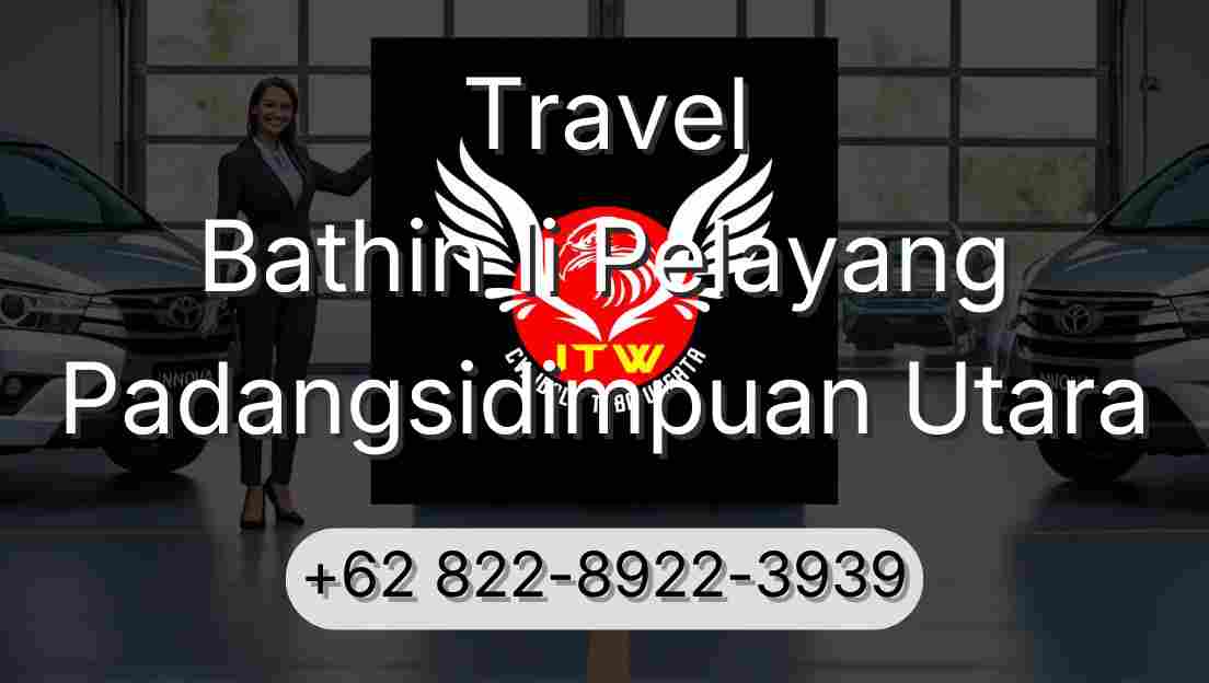 Travel Bathin Ii Pelayang Padangsidimpuan Utara