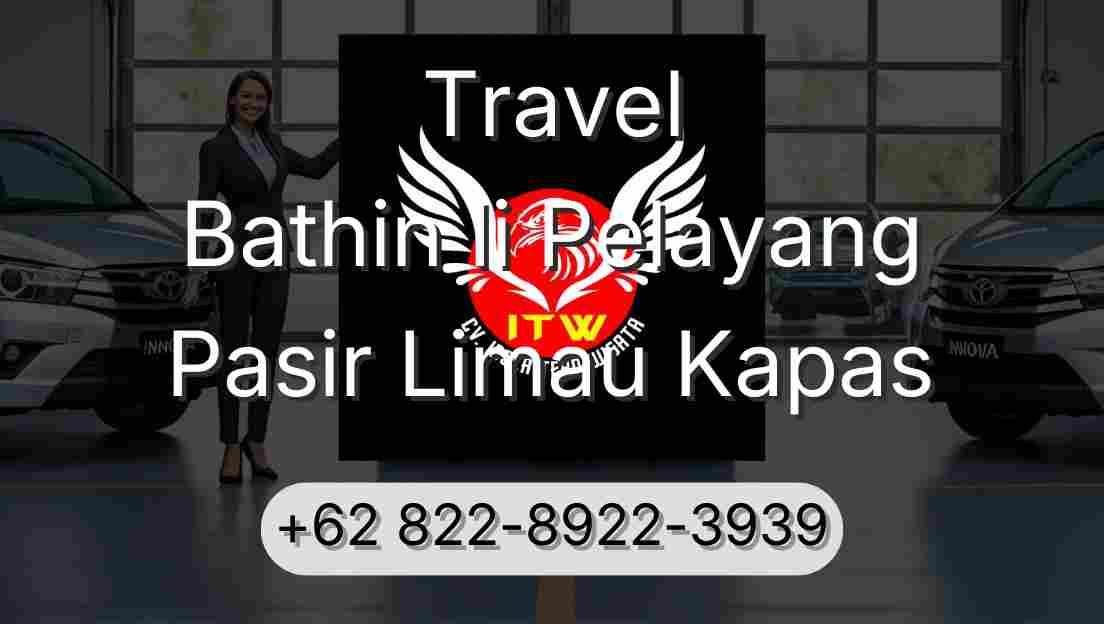 Travel Bathin Ii Pelayang Pasir Limau Kapas