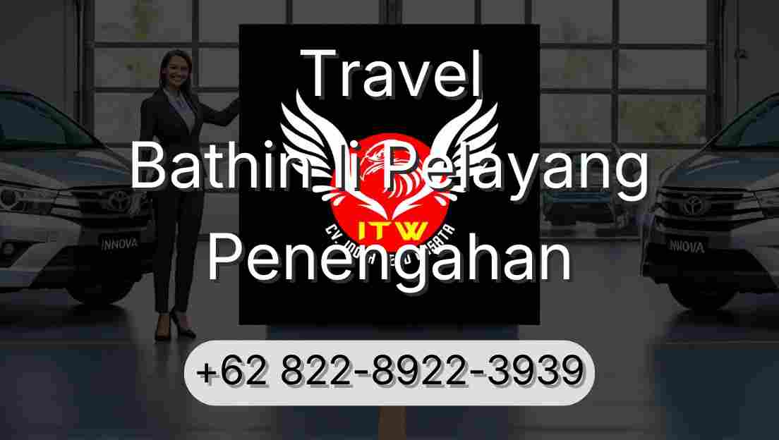 Travel Bathin Ii Pelayang Penengahan