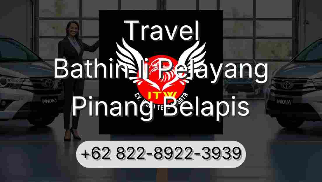 Travel Bathin Ii Pelayang Pinang Belapis