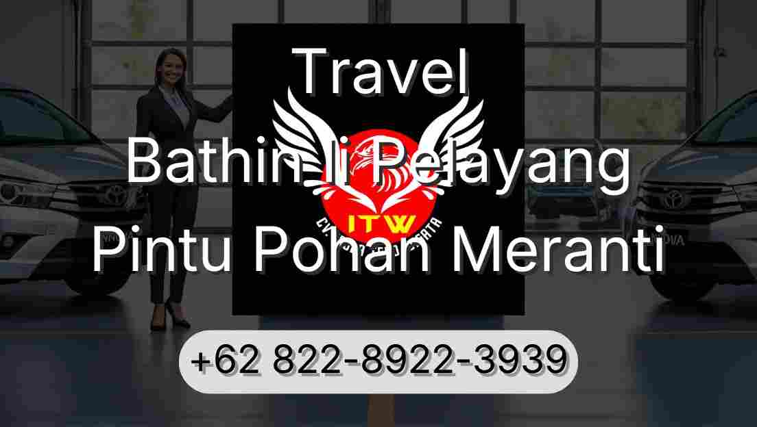 Travel Bathin Ii Pelayang Pintu Pohan Meranti