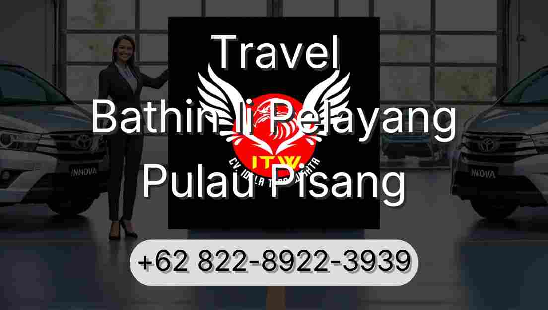 Travel Bathin Ii Pelayang Pulau Pisang