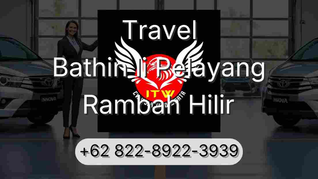 Travel Bathin Ii Pelayang Rambah Hilir