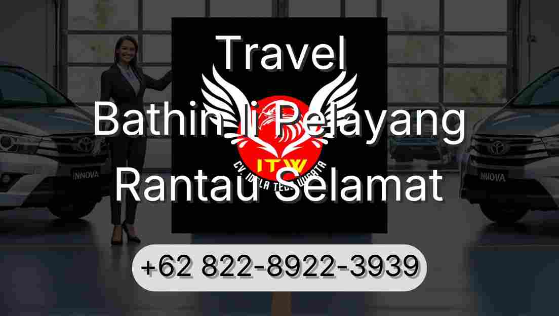 Travel Bathin Ii Pelayang Rantau Selamat