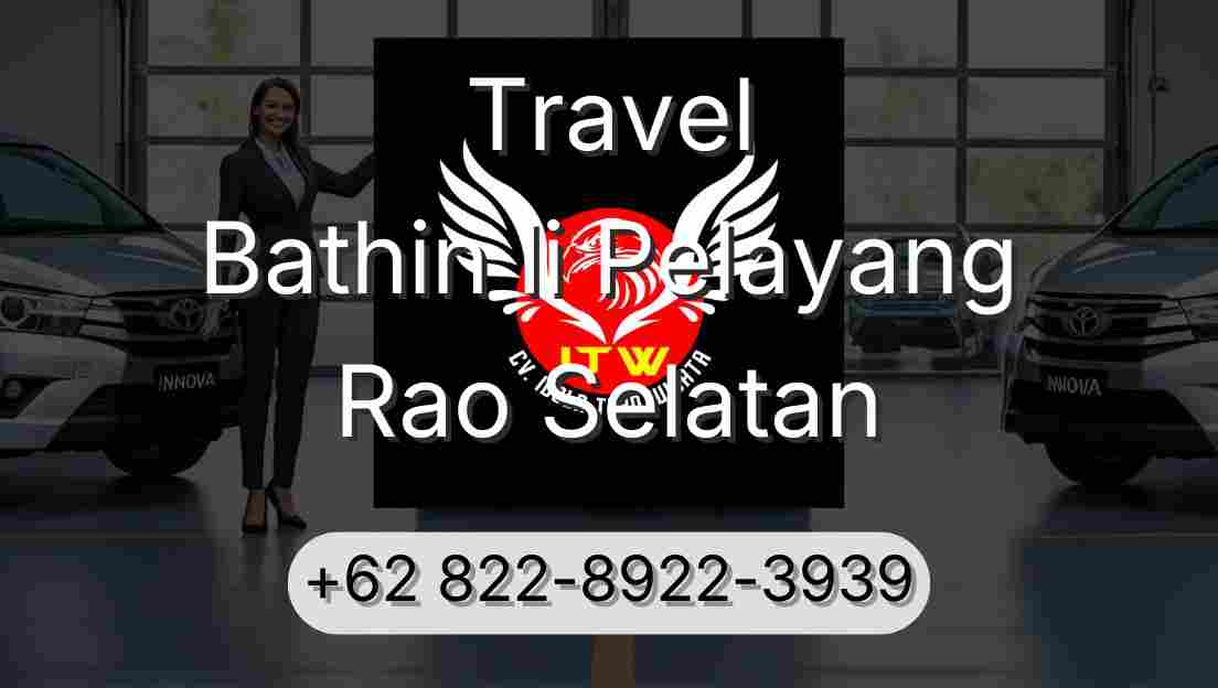 Travel Bathin Ii Pelayang Rao Selatan