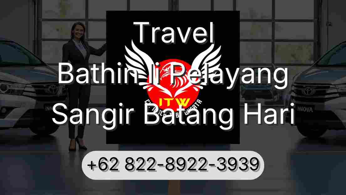 Travel Bathin Ii Pelayang Sangir Batang Hari