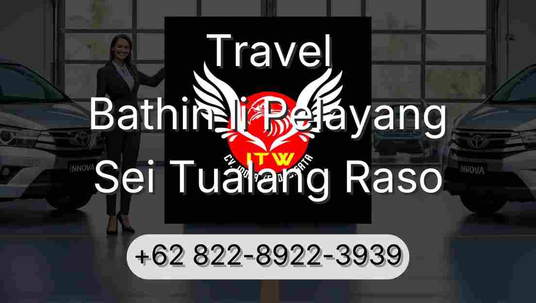 Travel Bathin Ii Pelayang Sei Tualang Raso