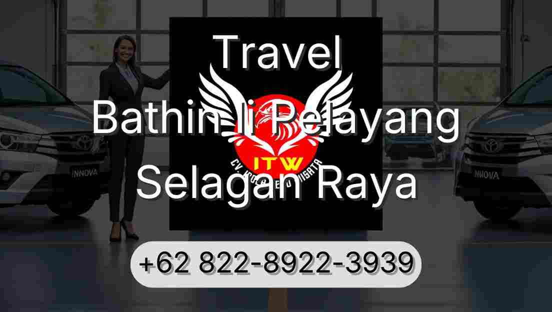 Travel Bathin Ii Pelayang Selagan Raya