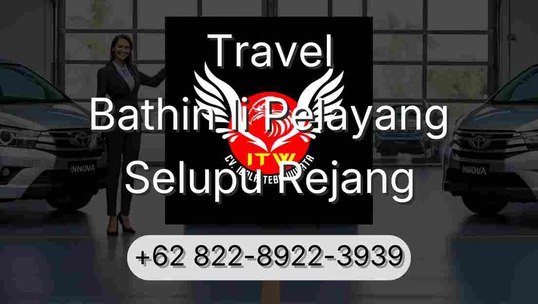 Travel Bathin Ii Pelayang Selupu Rejang