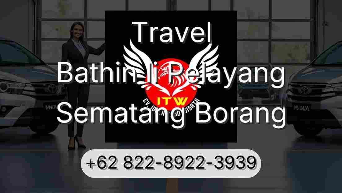 Travel Bathin Ii Pelayang Sematang Borang