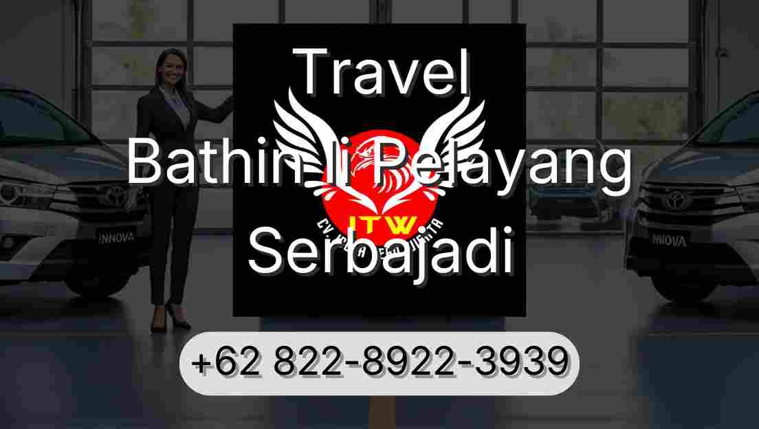 Travel Bathin Ii Pelayang Serbajadi