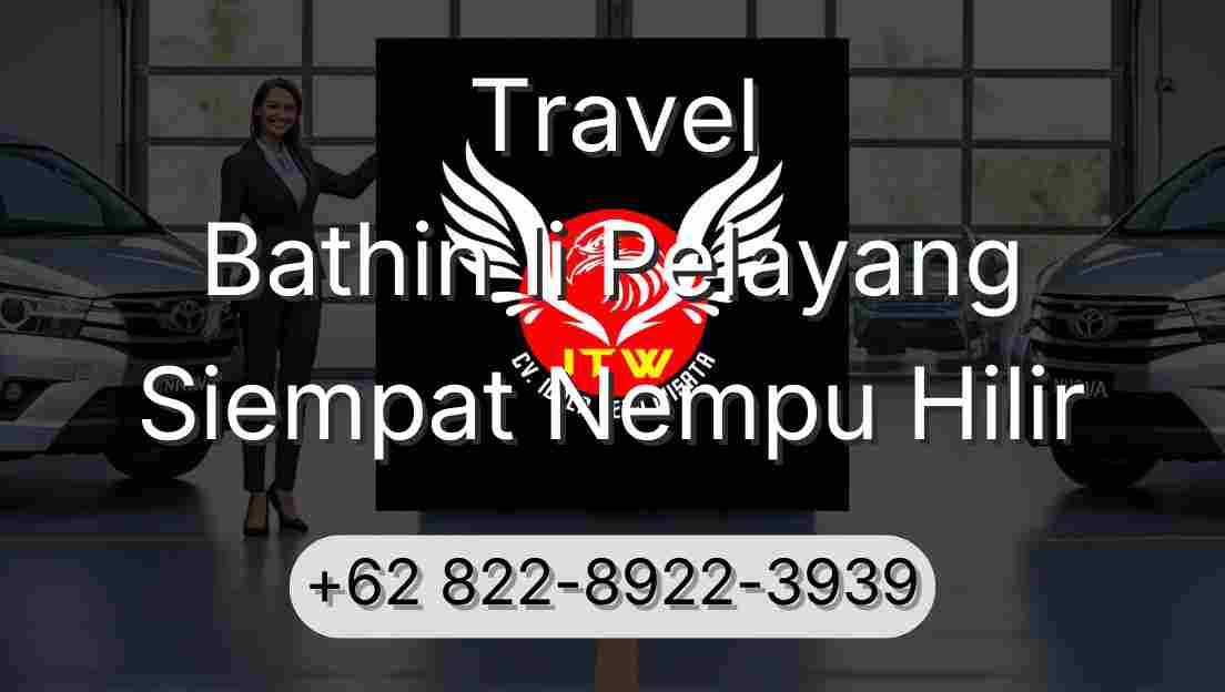 Travel Bathin Ii Pelayang Siempat Nempu Hilir