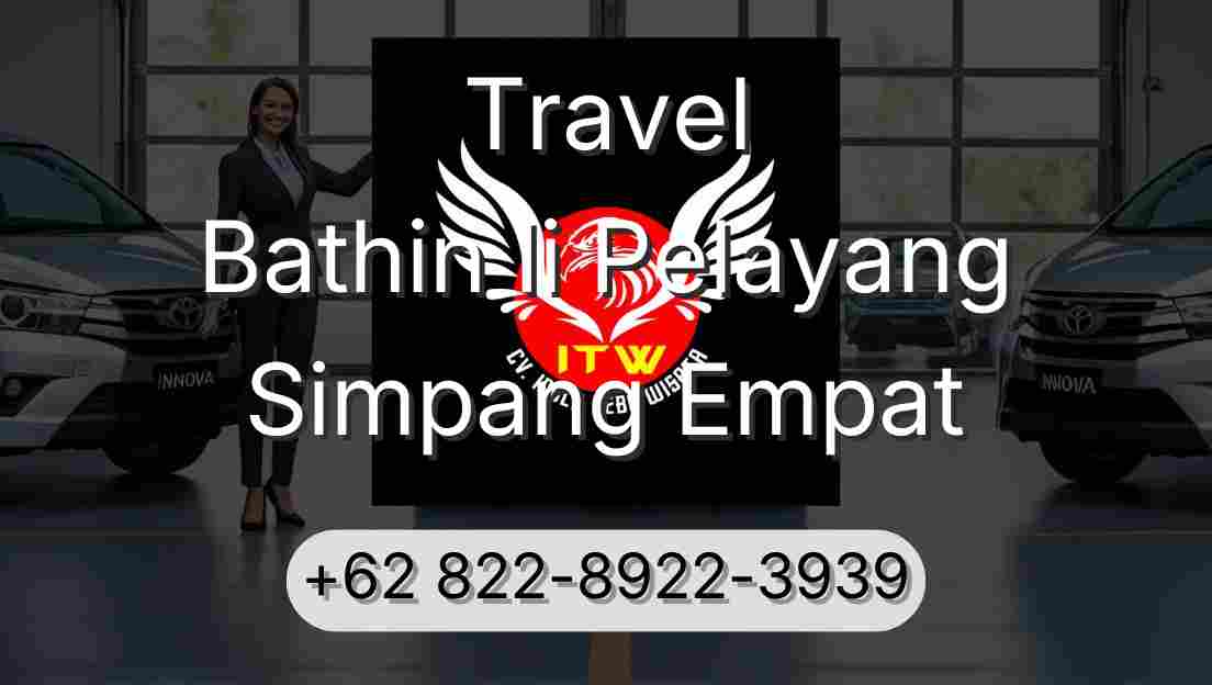 Travel Bathin Ii Pelayang Simpang Empat