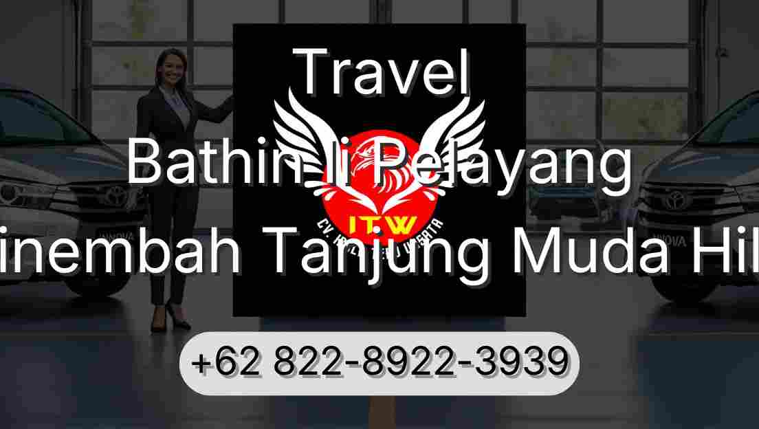 Travel Bathin Ii Pelayang Sinembah Tanjung Muda Hilir