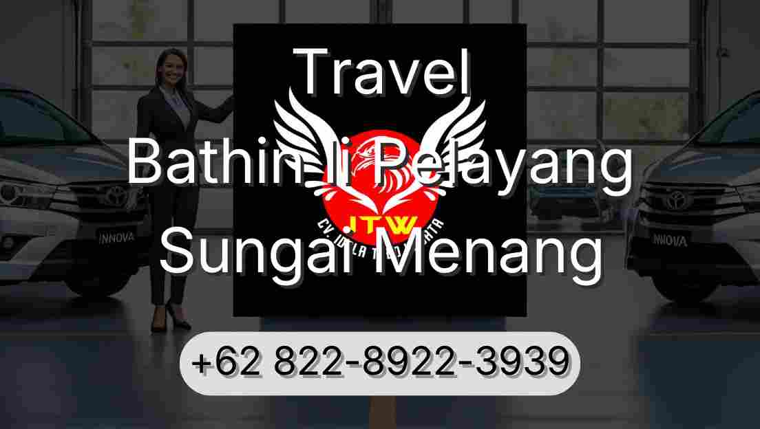 Travel Bathin Ii Pelayang Sungai Menang