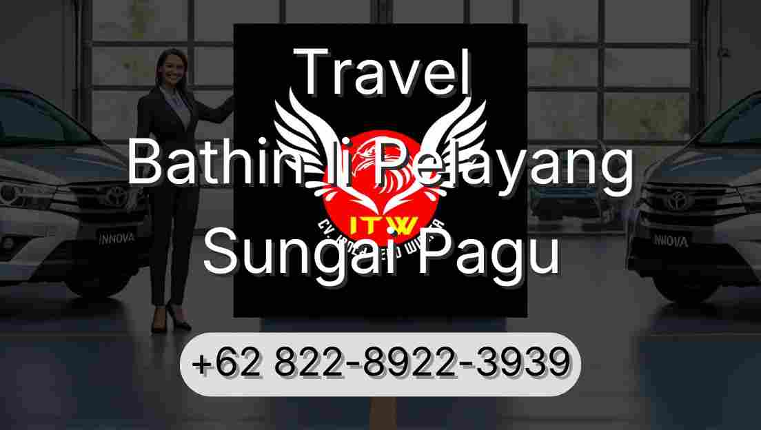 Travel Bathin Ii Pelayang Sungai Pagu