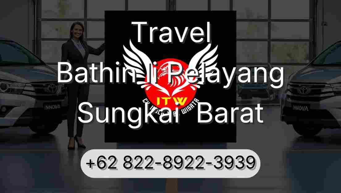 Travel Bathin Ii Pelayang Sungkai  Barat