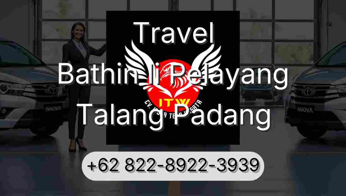 Travel Bathin Ii Pelayang Talang Padang