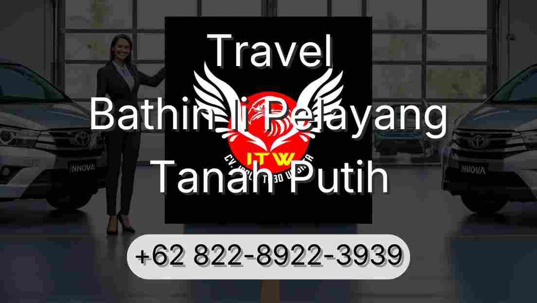 Travel Bathin Ii Pelayang Tanah Putih