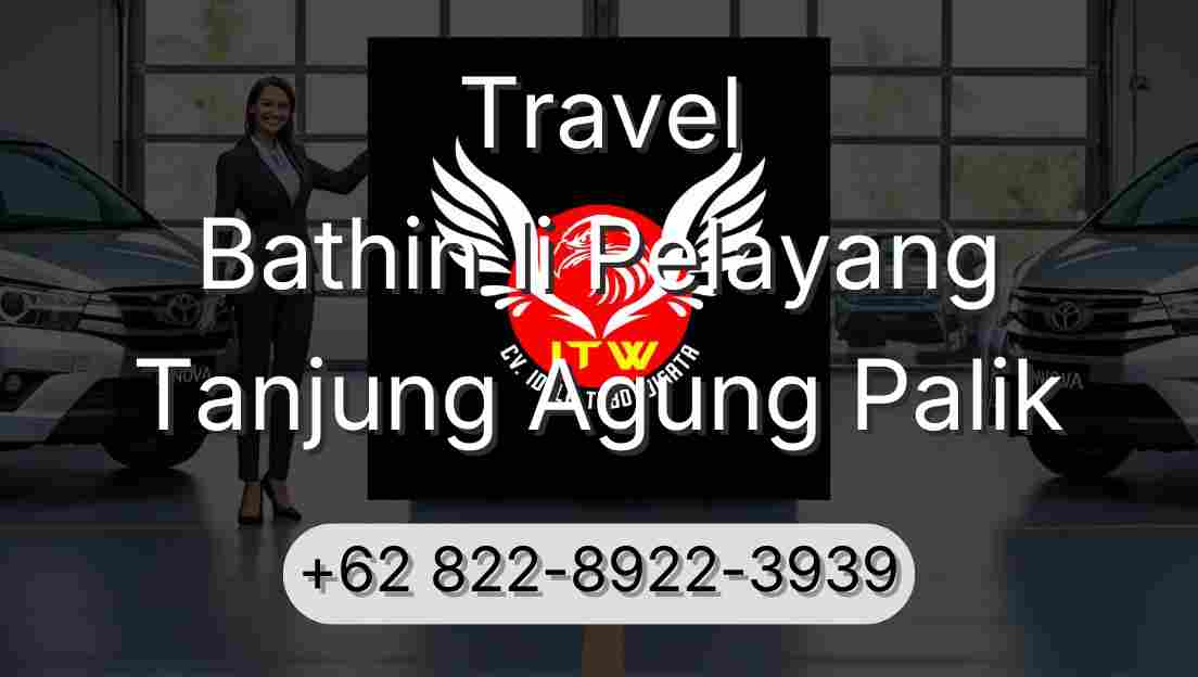 Travel Bathin Ii Pelayang Tanjung Agung Palik