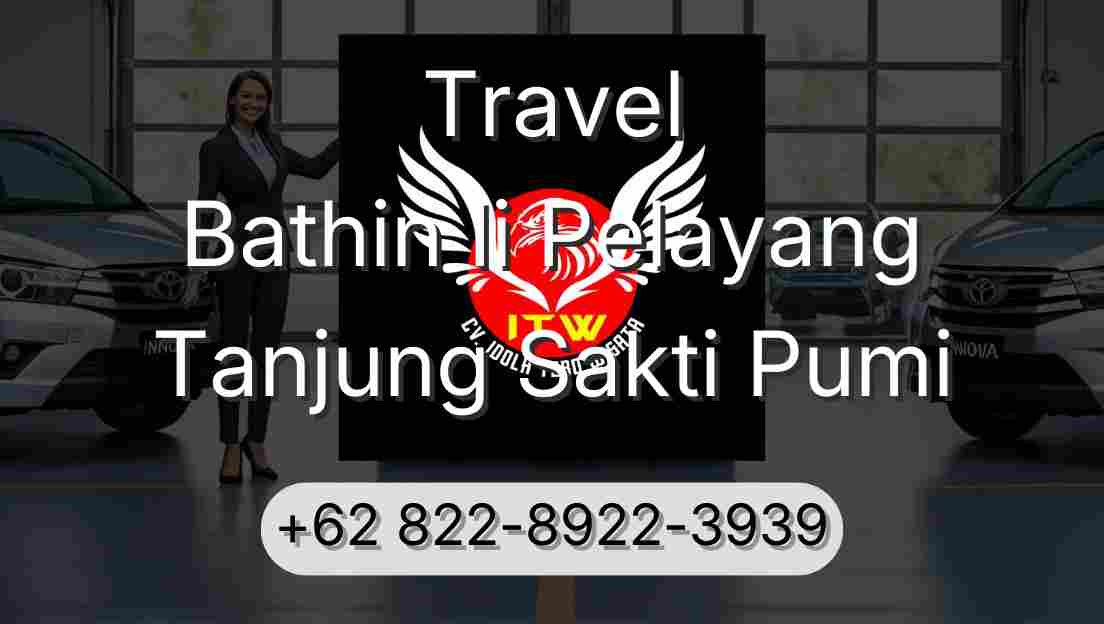Travel Bathin Ii Pelayang Tanjung Sakti Pumi