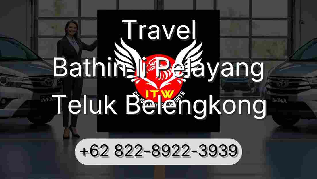Travel Bathin Ii Pelayang Teluk Belengkong