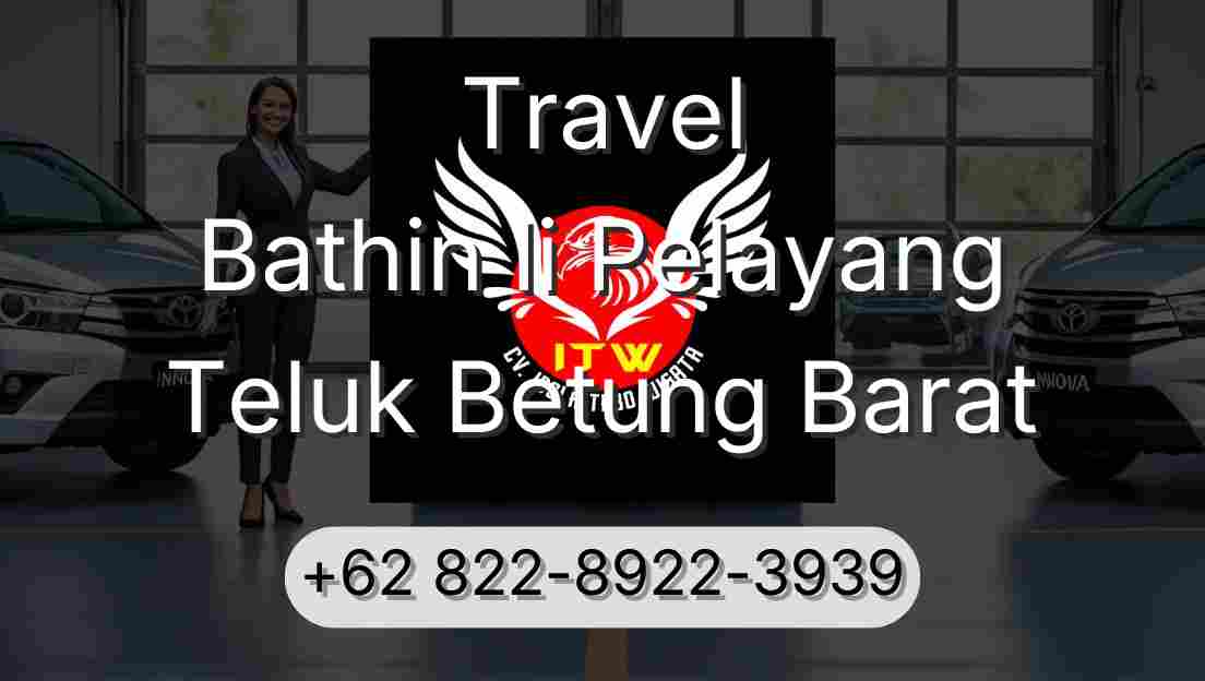 Travel Bathin Ii Pelayang Teluk Betung Barat