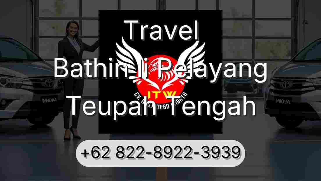 Travel Bathin Ii Pelayang Teupah Tengah