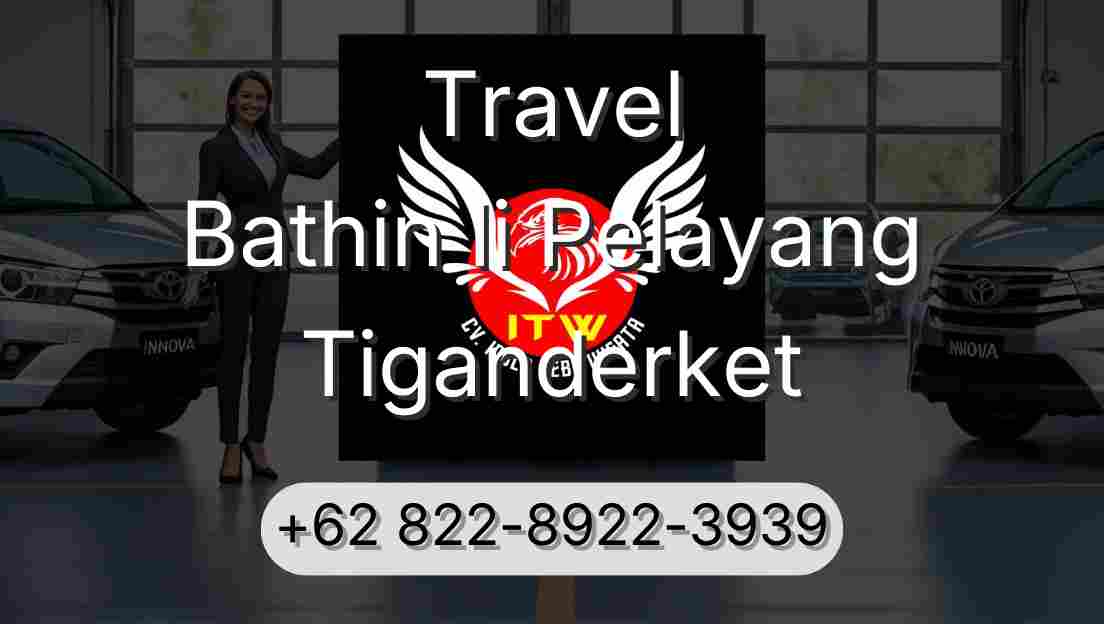 Travel Bathin Ii Pelayang Tiganderket