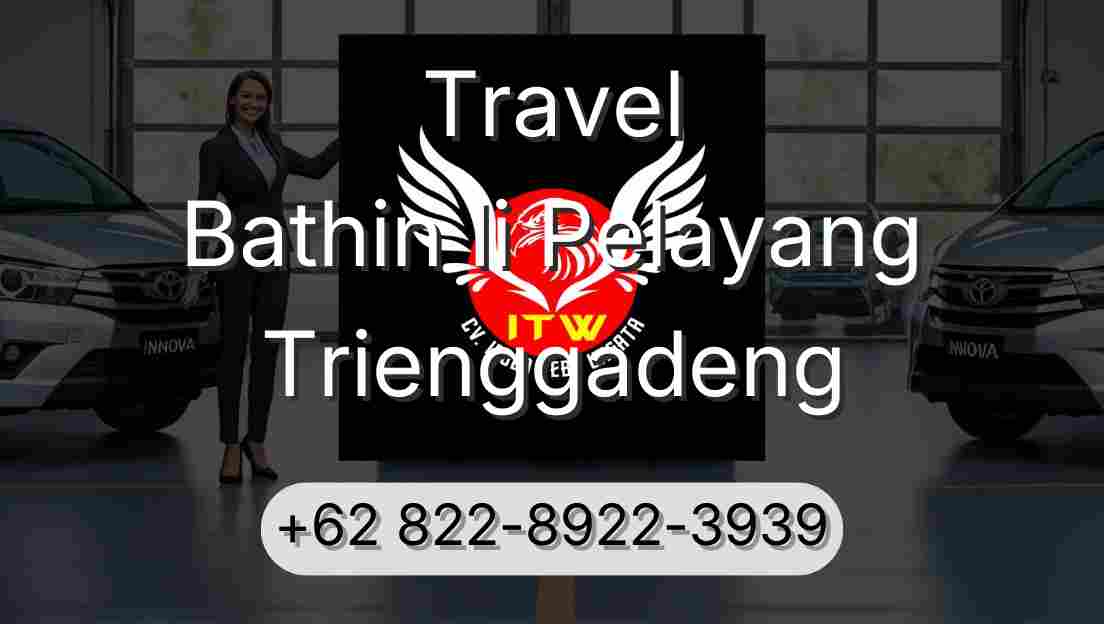 Travel Bathin Ii Pelayang Trienggadeng