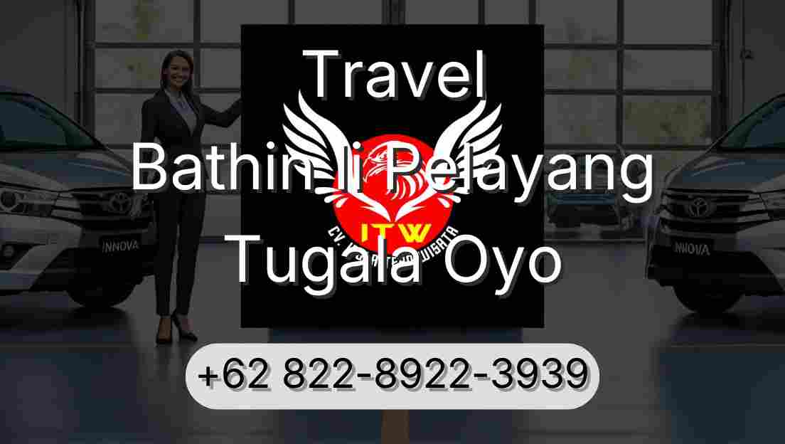 Travel Bathin Ii Pelayang Tugala Oyo