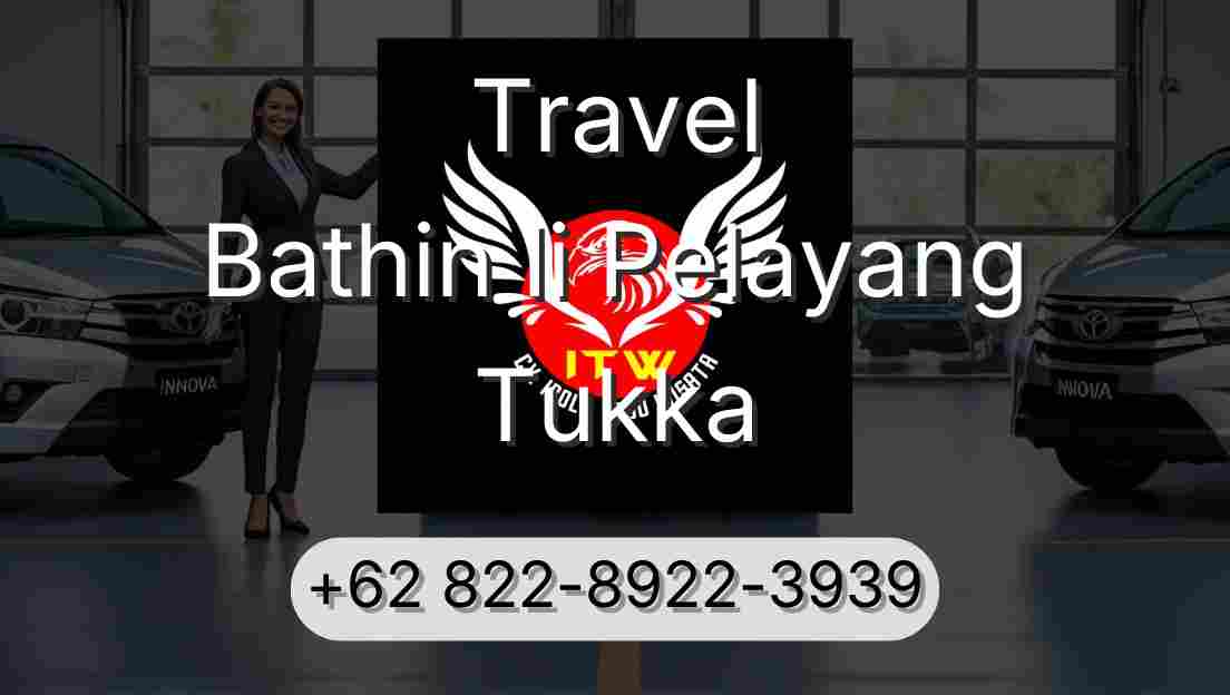 Travel Bathin Ii Pelayang Tukka