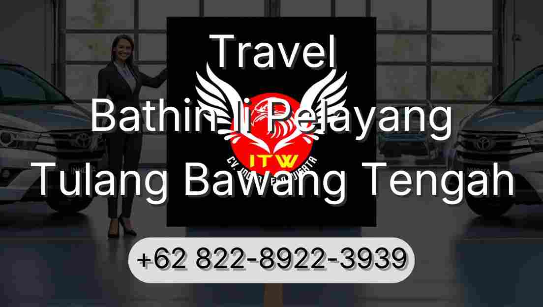 Travel Bathin Ii Pelayang Tulang Bawang Tengah
