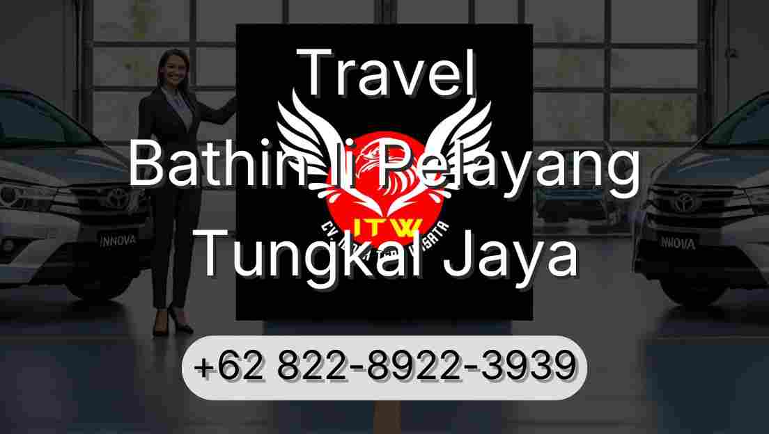 Travel Bathin Ii Pelayang Tungkal Jaya