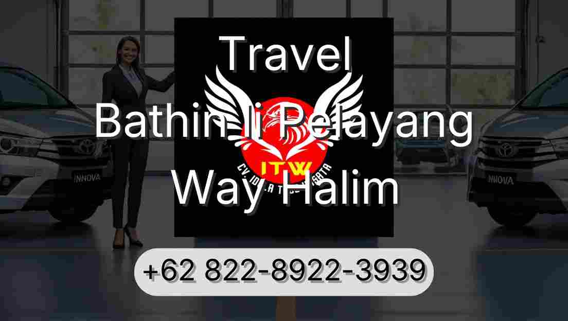 Travel Bathin Ii Pelayang Way Halim