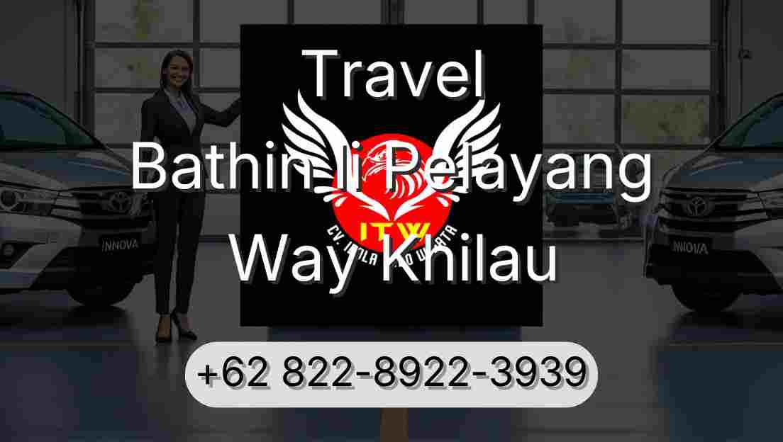 Travel Bathin Ii Pelayang Way Khilau
