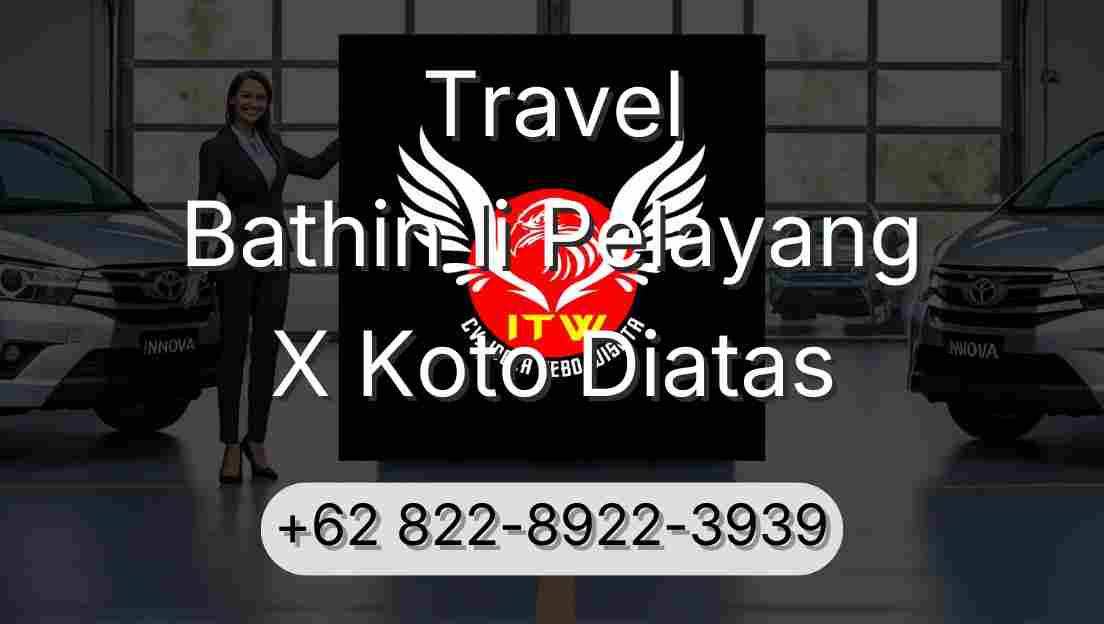 Travel Bathin Ii Pelayang X Koto Diatas