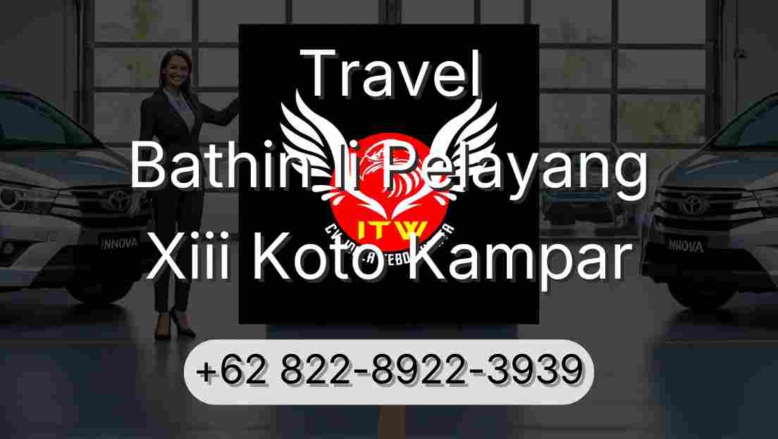 Travel Bathin Ii Pelayang Xiii Koto Kampar
