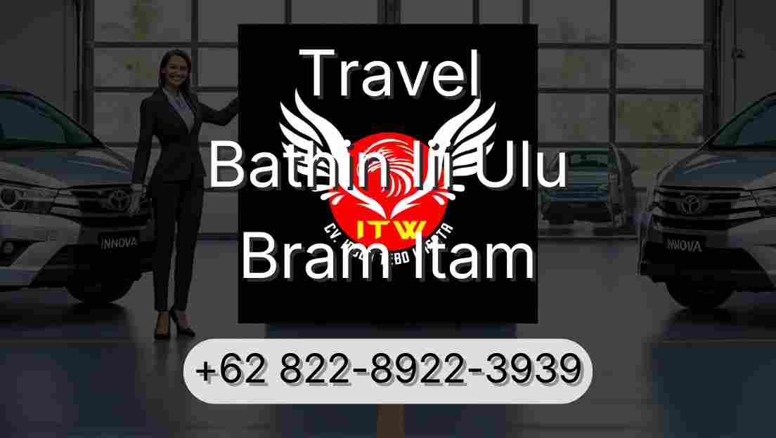 Travel Bathin Iii Ulu Bram Itam