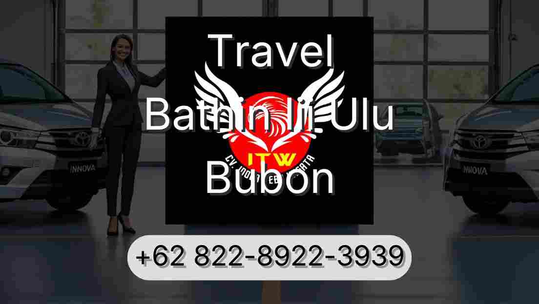Travel Bathin Iii Ulu Bubon