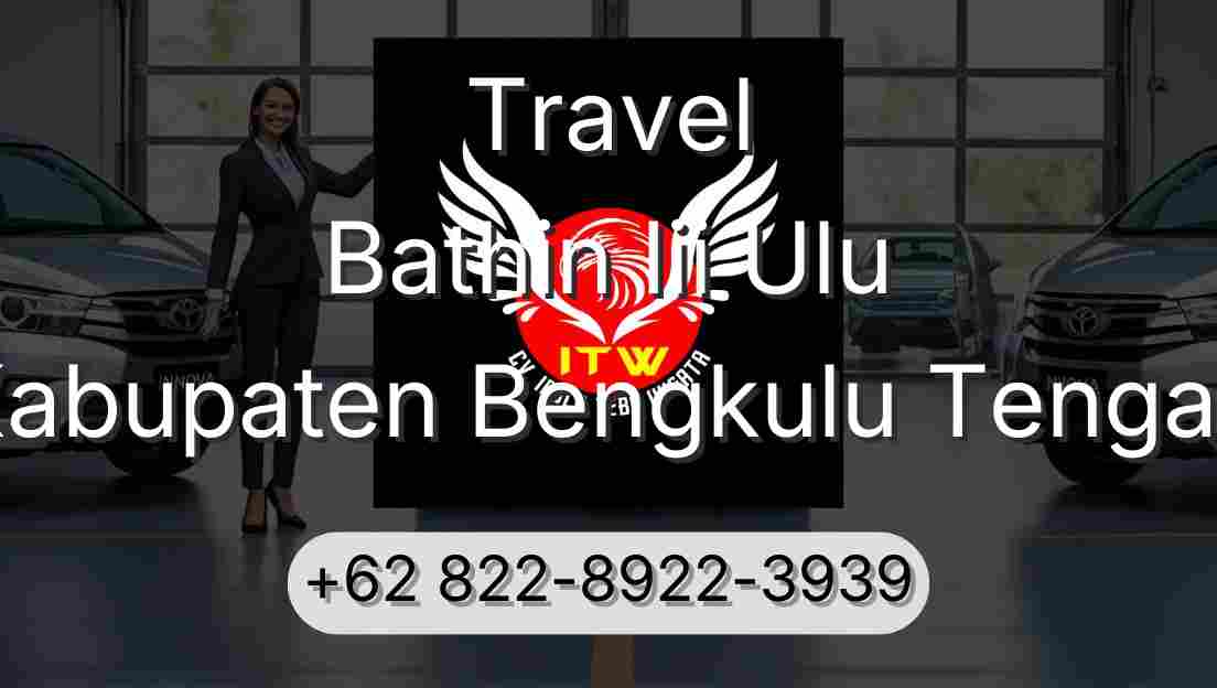 Travel Bathin Iii Ulu Kabupaten Bengkulu Tengah