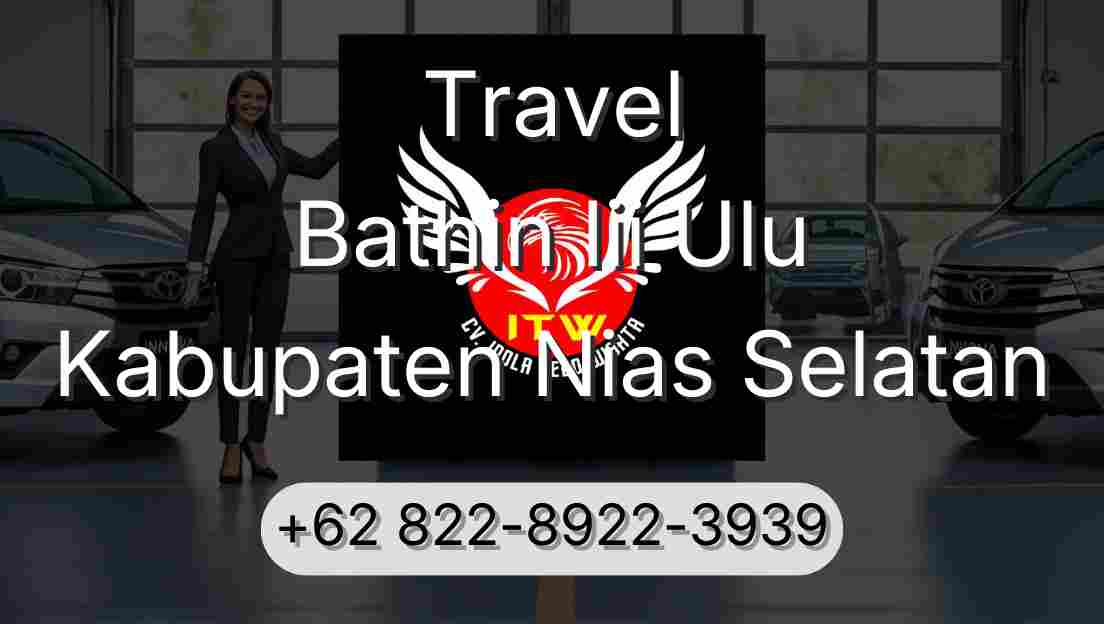 Travel Bathin Iii Ulu Kabupaten Nias Selatan