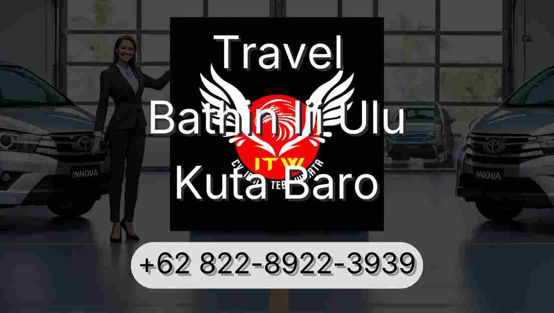 Travel Bathin Iii Ulu Kuta Baro