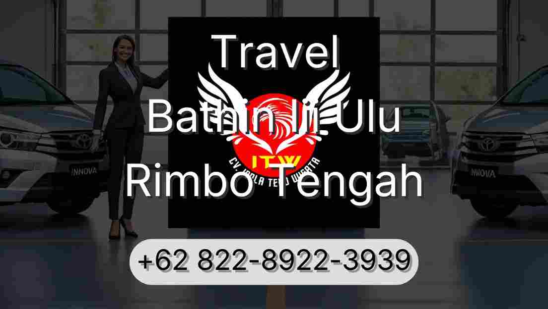Travel Bathin Iii Ulu Rimbo Tengah